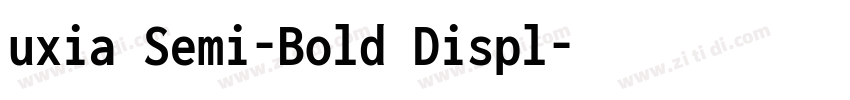 uxia Semi-Bold Displ字体转换